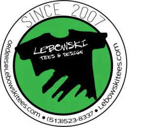Lebowksi Tees & Design circle logo with a black tee shirt inside and a green background behind. "Since 2007" above the black tee shirt with Email: orders@lebowskitees.com | 513-523-8337 | Lebowskitees.com on the bottom half of the logo.