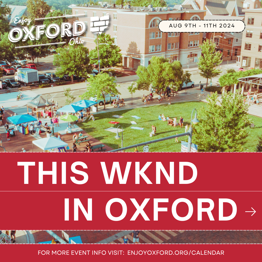 This WKND in Oxford | Aug 9th-11th